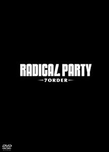 「RADICAL PARTY -7ORDER-」DVD(中古品)